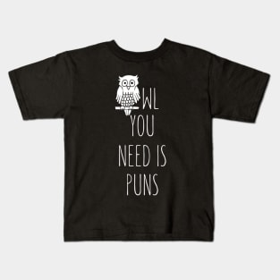 Owl you need is puns - light Kids T-Shirt